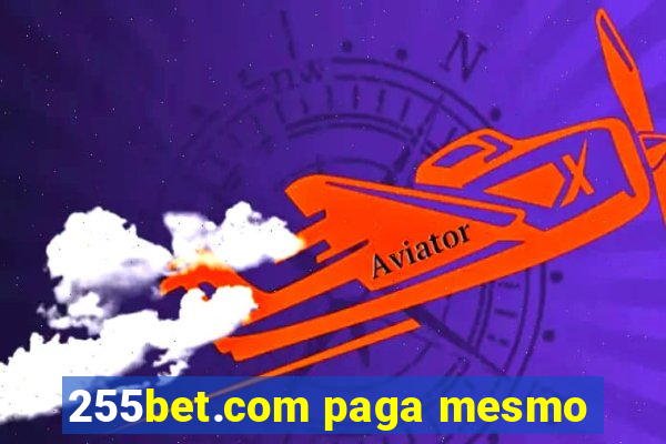 255bet.com paga mesmo